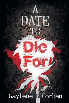 A Date to Die For(English, Paperback, Corben Gaylene B)