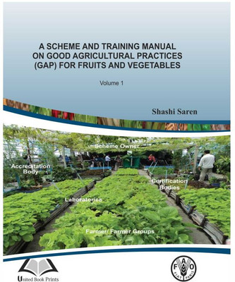 A Scheme and Training Manual on Good Agricultural Practices (GAP) for Fruits and Vegetable(Hardcover, Shashi Sareen)