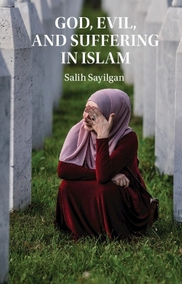 God, Evil, and Suffering in Islam(English, Hardcover, Sayilgan Salih)