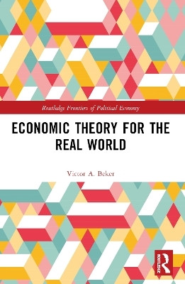 Economic Theory for the Real World(English, Paperback, Beker Victor A.)