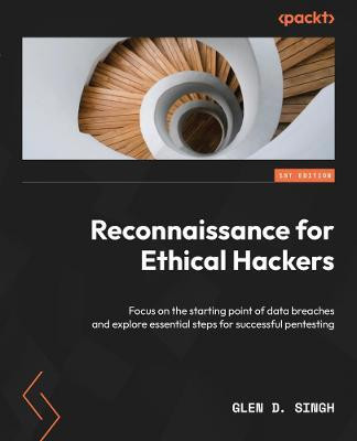 Reconnaissance for Ethical Hackers(English, Paperback, Singh Glen D.)