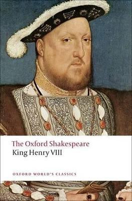 King Henry VIII: The Oxford Shakespeare(English, Paperback, Shakespeare William)