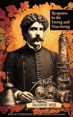 Response in the Living and Non-living(English, Paperback, Bose Jagadis)