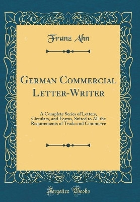 German Commercial Letter-Writer(English, Hardcover, Ahn Franz)