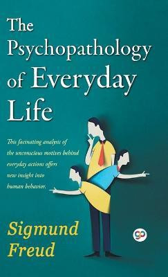 The Psychopathology of Everyday Life(English, Undefined, Freud Sigmund)