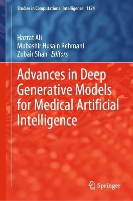 Advances in Deep Generative Models for Medical Artificial Intelligence(English, Hardcover, unknown)