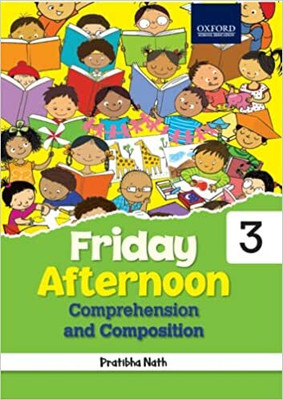 Friday Afternoon Comprehension And Composition 3(Paperback, Pratibha Nath)