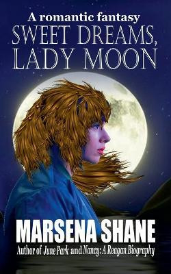 Sweet Dreams, Lady Moon(English, Paperback, Shane Marsena)