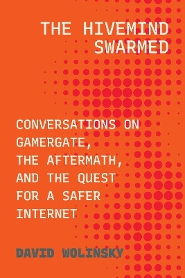 The Hivemind Swarmed(English, Hardcover, Wolinsky David)
