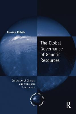 The Global Governance of Genetic Resources(English, Paperback, Rabitz Florian)