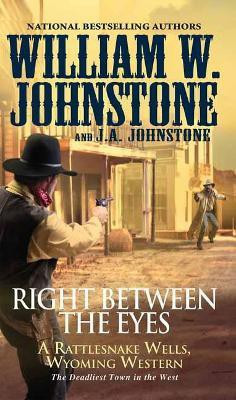 Right Between The Eyes(English, Paperback, Johnstone William W.)