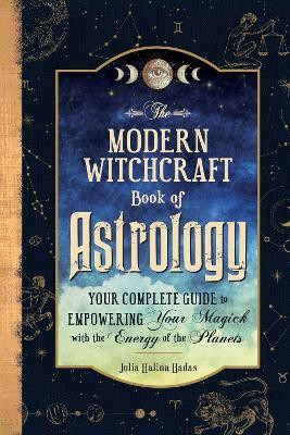 The Modern Witchcraft Book of Astrology(English, Hardcover, Halina Hadas Julia)