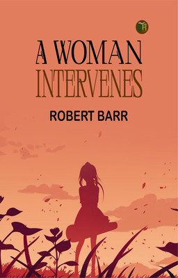 A Woman Intervenes(Paperback, Robert Barr)