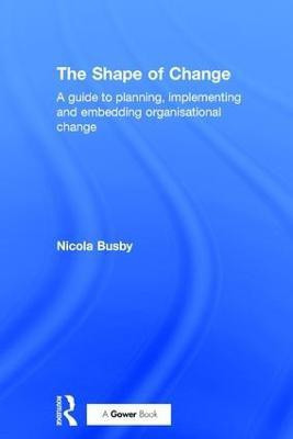 The Shape of Change(English, Hardcover, Busby Nicola)