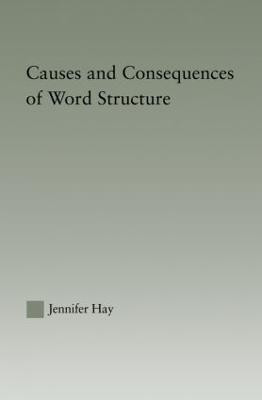Causes and Consequences of Word Structure(English, Paperback, Hay Jennifer)