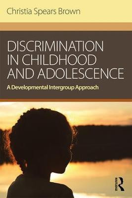 Discrimination in Childhood and Adolescence(English, Paperback, Brown Christia Spears)