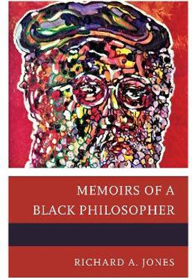 Memoirs of a Black Philosopher(English, Paperback, Jones Richard A.)