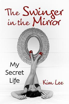 The Swinger in the Mirror(English, Paperback, Lee Kim)