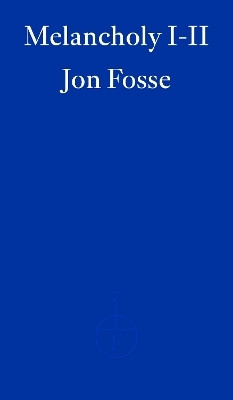 Melancholy I-II(English, Paperback, Fosse Jon)