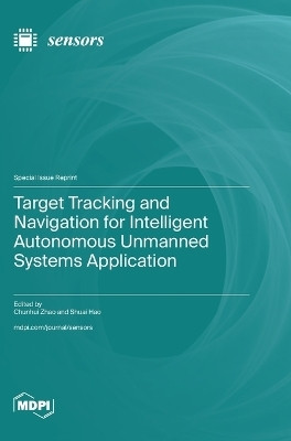 Target Tracking and Navigation for Intelligent Autonomous Unmanned Systems Application(English, Hardcover, unknown)