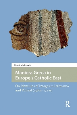 Maniera Greca in Europe's Catholic East(English, Hardcover, Mickunaite Giedre)