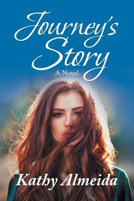 Journey's Story A Novel(Paperback, Kathy Almeida)