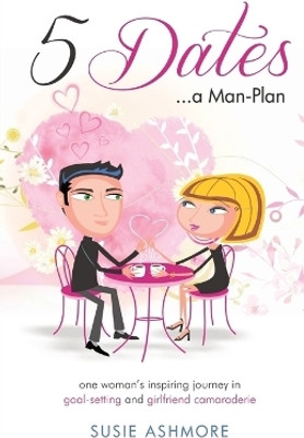 5 Dates...a Man-Plan(English, Paperback, Ashmore Susie)