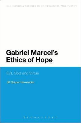 Gabriel Marcel's Ethics of Hope(English, Electronic book text, Hernandez Jill Graper Professor)