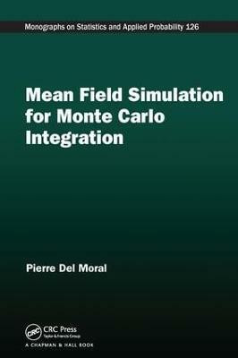 Mean Field Simulation for Monte Carlo Integration(English, Paperback, Del Moral Pierre)