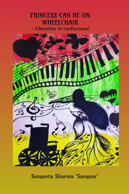 PRINCESS CAN BE ON WHEELCHAIR(English, Paperback, Sangeeta Sharma ‘Sangam’)