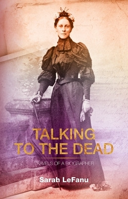 Talking to the Dead(English, Paperback, LeFanu Sarah)