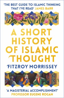 A Short History of Islamic Thought(English, Paperback, Morrissey Fitzroy)