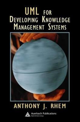 UML for Developing Knowledge Management Systems(English, Hardcover, Rhem Anthony J.)