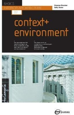 Basics Interior Architecture 02: Context & Environment(English, Paperback, Brooker Graeme)