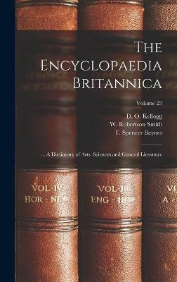 The Encyclopaedia Britannica; ... A Dictionary of Arts, Sciences and General Literature; Volume 23(English, Hardcover, unknown)