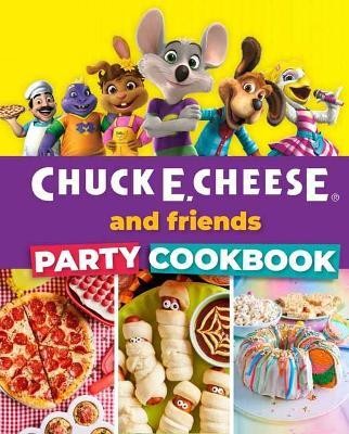 Chuck E. Cheese and Friends Party Cookbook(English, Hardcover, Cheese Chuck E.)