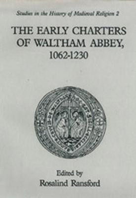 The Early Charters of the Augustinian Canons of Waltham Abbey, Essex 1062-1230(English, Hardcover, unknown)