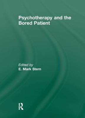 Psychotherapy and the Bored Patient(English, Paperback, Stern E Mark)