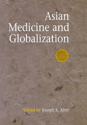 Asian Medicine and Globalization(English, Electronic book text, unknown)