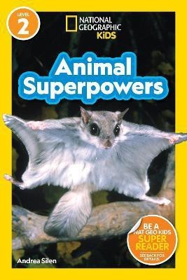 National Geographic Readers: Animal Superpowers (L2)(English, Paperback, Silen Andrea)