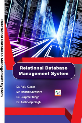 Relational Database Management System(Paperback, Dr. Raju Kumar Mr. Ronald Chiwariro Dr. Gurpreet Singh Dr. Aashdeep Singh)
