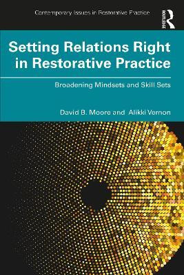 Setting Relations Right in Restorative Practice(English, Paperback, Moore David B.)