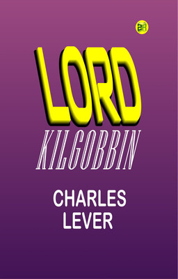 Lord Kilgobbin(Paperback, Charles Lever)