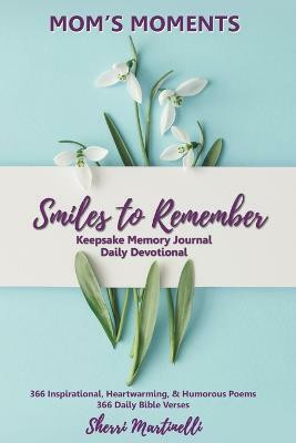 Mom's Moments Smiles to Remember(English, Paperback, Martinelli Sherri)