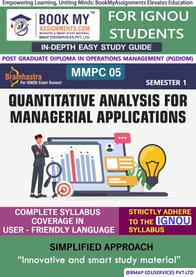 IGNOU MMPC 005 Quantitative Analysis for Managerial Applications In Depth Guide For Ignou Student(Paperback, BMA Publication)