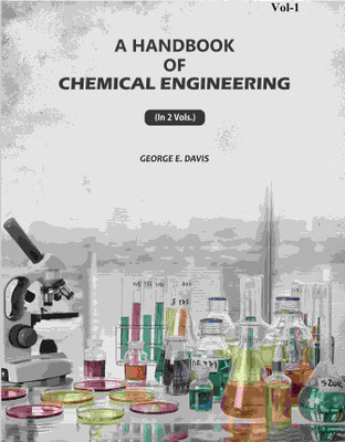 A Handbook of Chemical Engineering 1st [Hardcover](Hardcover, George E. Davis)