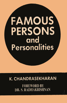 Famous Persons and Personalities(Paperback, K. Chandrasekharan, Forward By Dr. S. Radhakrishnan)