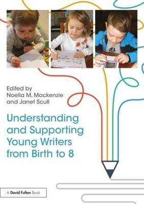 Understanding and Supporting Young Writers from Birth to 8(English, Paperback, unknown)