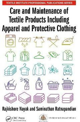 Care and Maintenance of Textile Products Including Apparel and Protective Clothing(English, Electronic book text, Nayak Rajkishore)