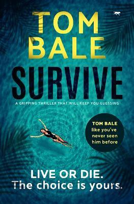 Survive(English, Paperback, Bale Tom)